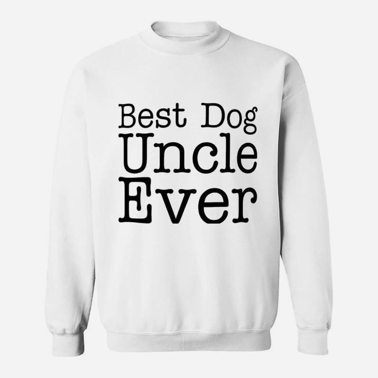 Dog Lover Best Dog Uncle Ever Sweatshirt