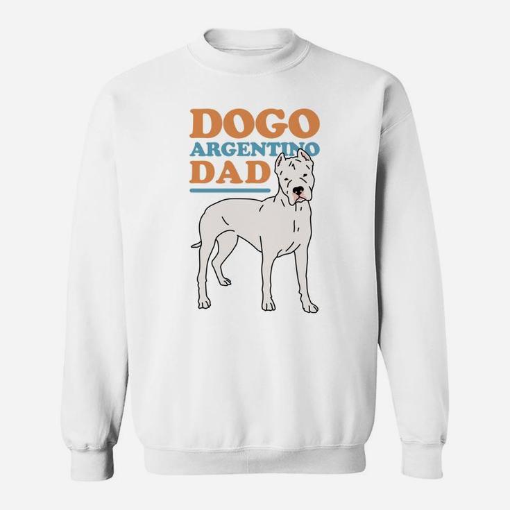Dogo Argentino Dad Dog Owner Dogo Argentino Sweatshirt