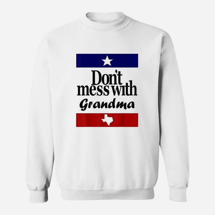Dont Mess With Grandma Sweatshirt