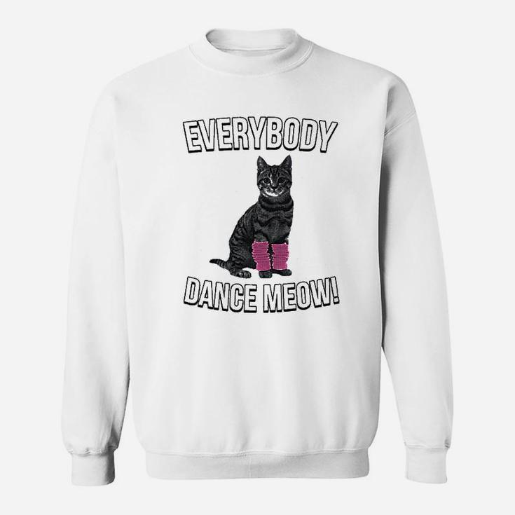 Everybody Dance Meow Funny Cat Sweatshirt
