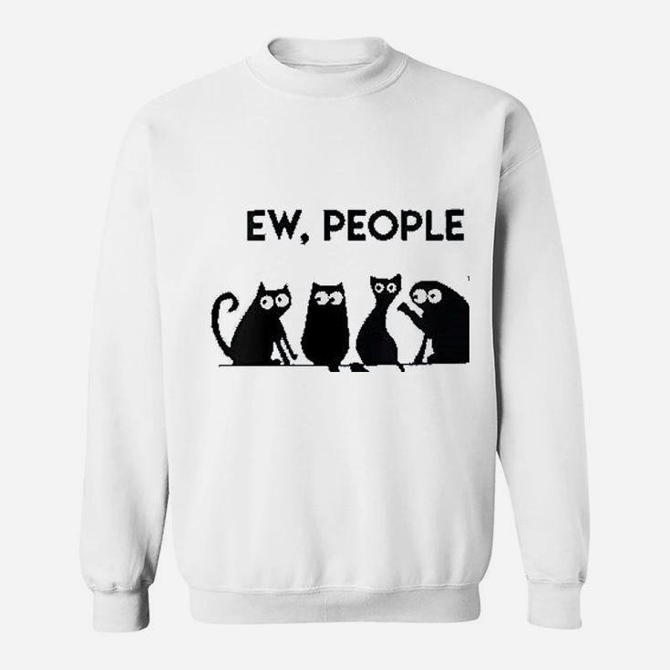 Ew People Cat Lovers Meowy Sweatshirt
