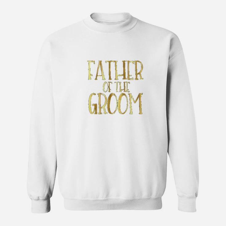 Father Of The Groom Sweatshirt