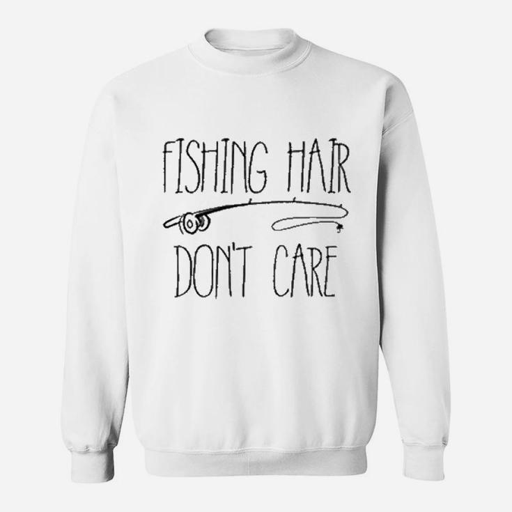 Fishing Hair Dont Care Sweatshirt