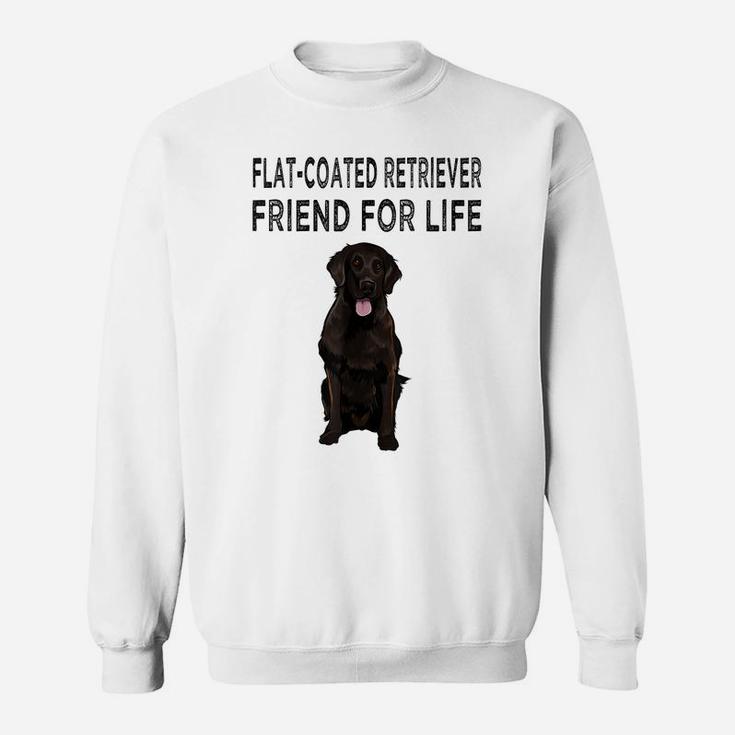 Flat-Coated Retriever Friend For Life Dog Friendship Sweatshirt