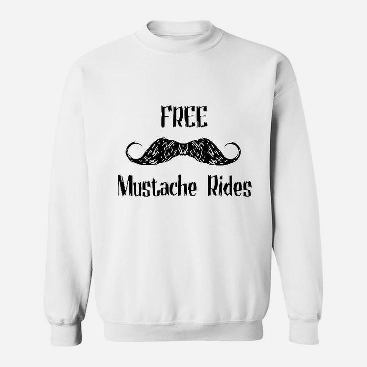Free Mustache Rides Sweatshirt