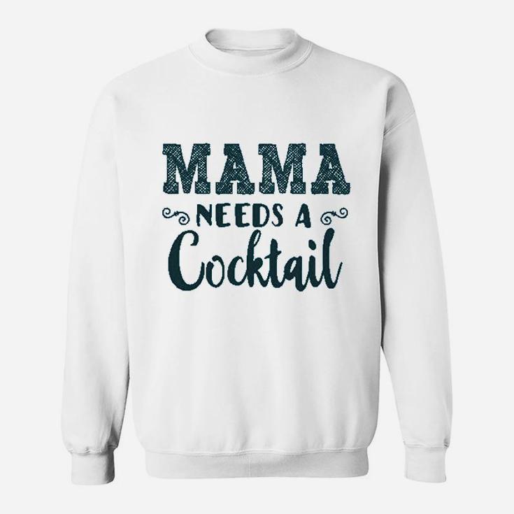 Funny Mommy Tanks Mama Needs A Cocktail Sweatshirt