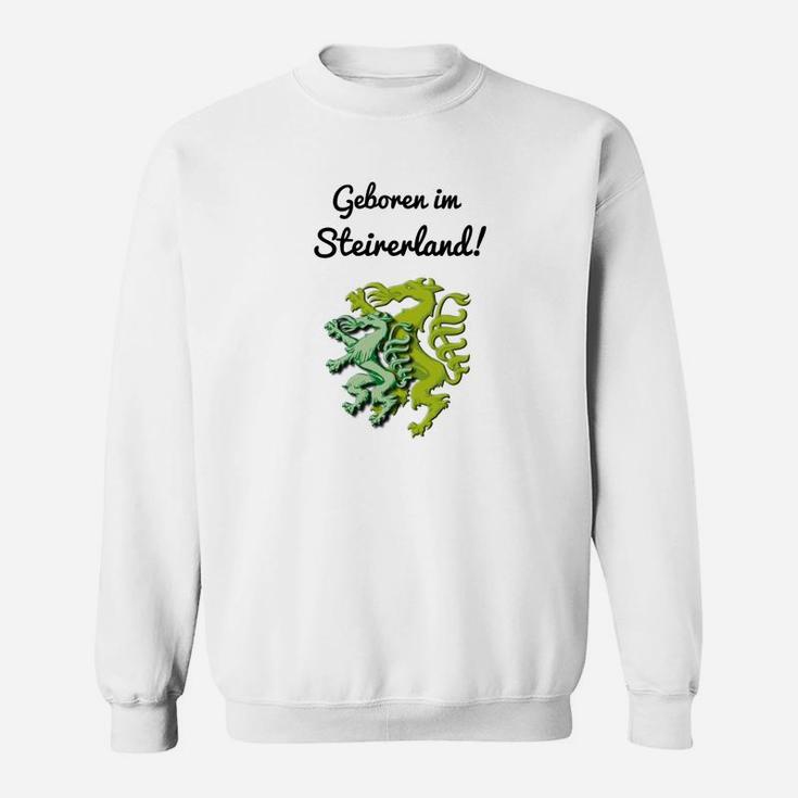 Geboren im Steirerland Weißes Sweatshirt mit Drachenmotiv, Stolz aus Steiermark