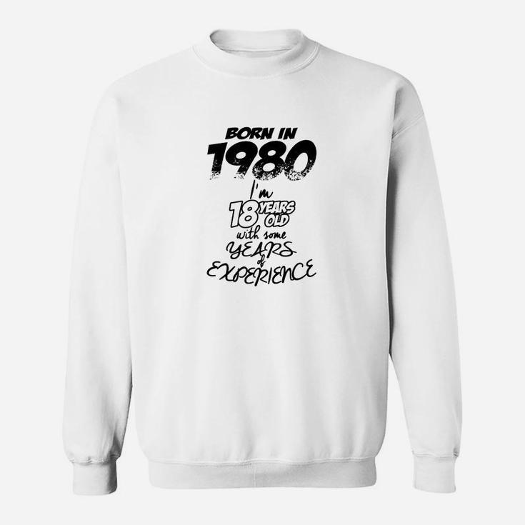 Geburtstag 1980 Geboren Geschenk Sweatshirt