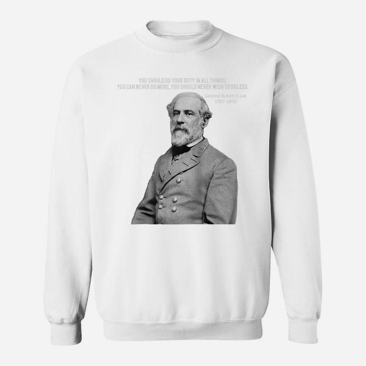 General Robert E Lee Quote T Shirt Raglan Baseball Tee Sweatshirt