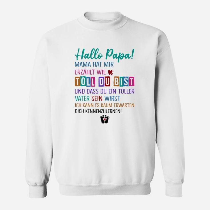 Hallo Papa – Du wirst Vater Sweatshirt, Lustiges Ankündigungs-Sweatshirt