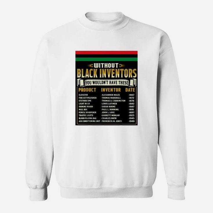 History Of Black Inventors Black History Month Sweatshirt