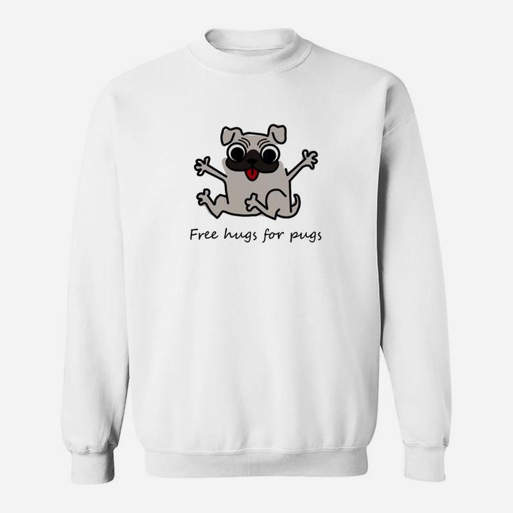 Hund Mops Free Hugs For Pugs Sweatshirt