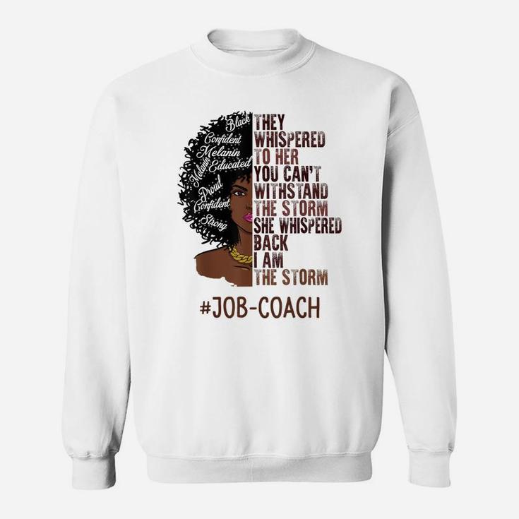 I Am The Storm Job-Coach African American Women Sweatshirt