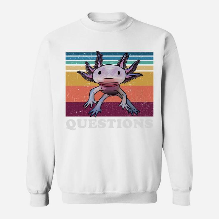 I Axolotl Questions Shirt Adults Youth Kids Retro Vintage Sweatshirt Sweatshirt
