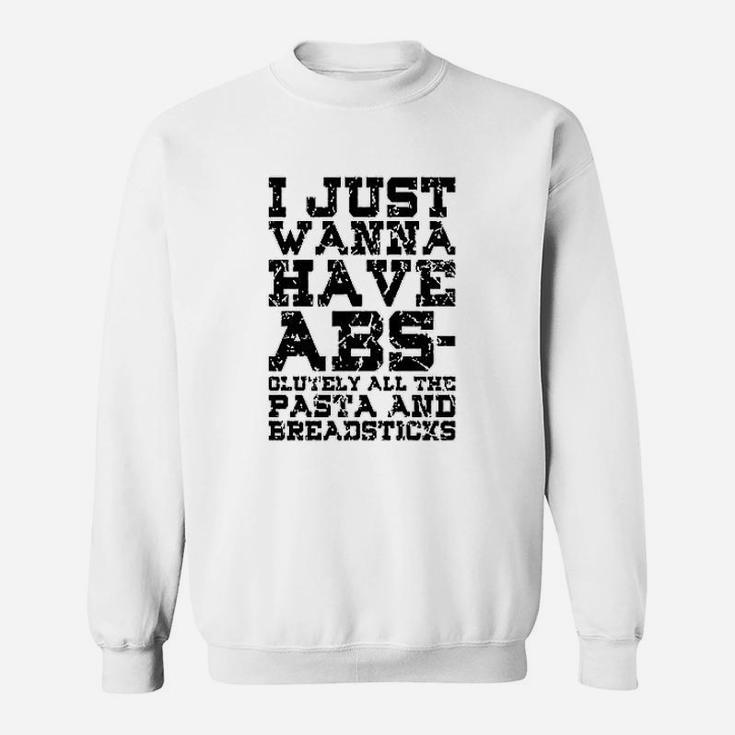 I Just Wanna Have Abs Burnout Sweatshirt