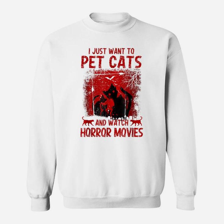 I Just Want To Pet Cats And Watch Horror Movies Retro Style Sweatshirt