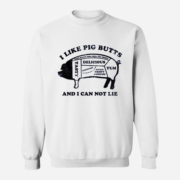 I Like Pig Buts Sweatshirt