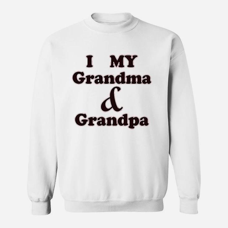 I Love My Grandma And Grandpa Grandparents Sweatshirt