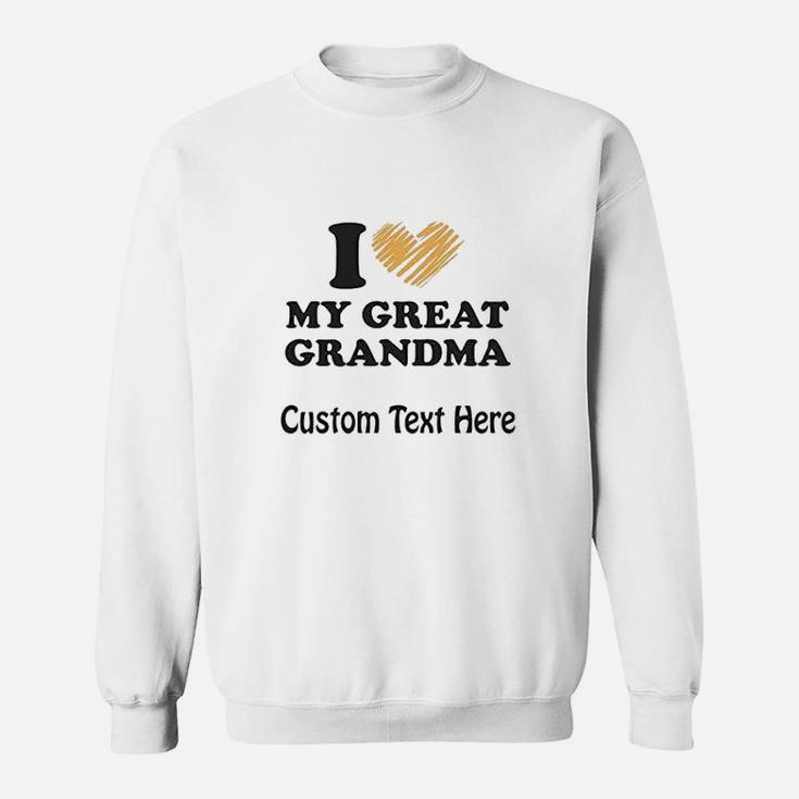 I Love My Great Grandma Grandparents Sweatshirt