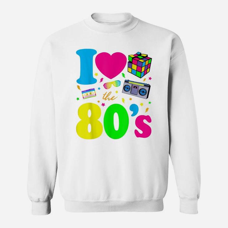 I Love The 80S Clothes For Women And Men Party Funny Sweatshirt