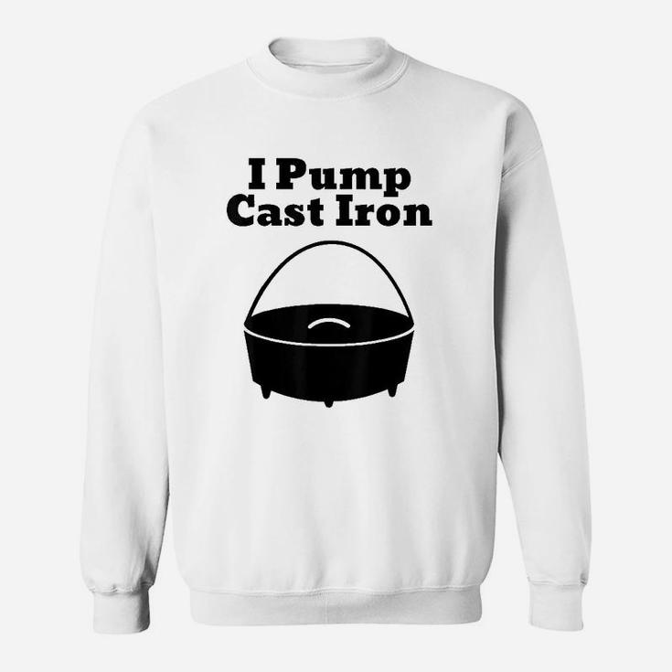 I Pump Cast Iron Sweatshirt