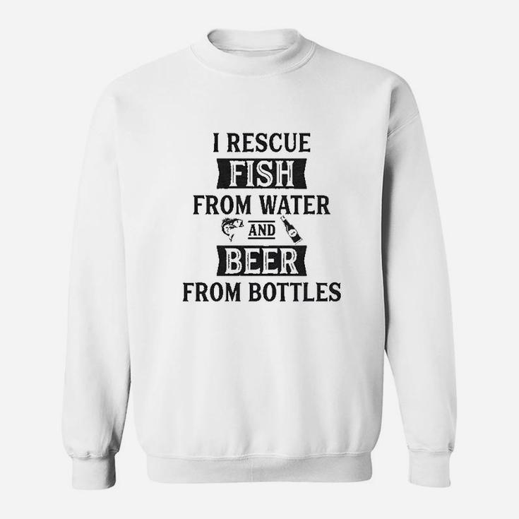 I Rescue Fish From Water And Beer From Bottles Funny Fishing Drinking Sweatshirt