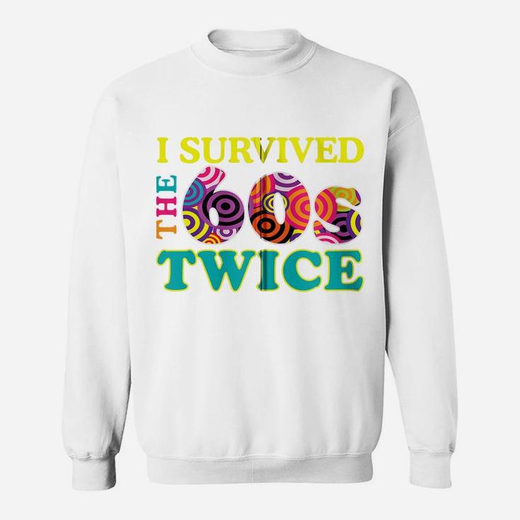I Survived The Sixties Twice Apparel Zip Hoodie Sweatshirt