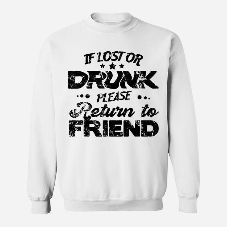 If Lost Or Drunk Please Return To My Friend Couple Sweatshirt