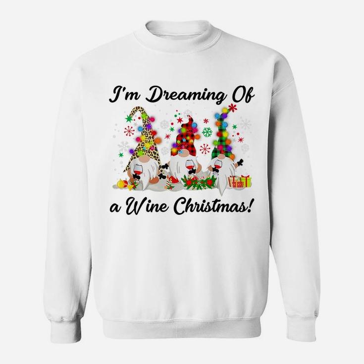 I'm Dreaming Of A Wine Christmas Gnome T-Shirt Xmas Drinking Sweatshirt