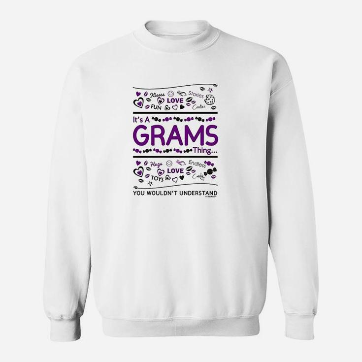 It Is A Grams Thing Sweatshirt