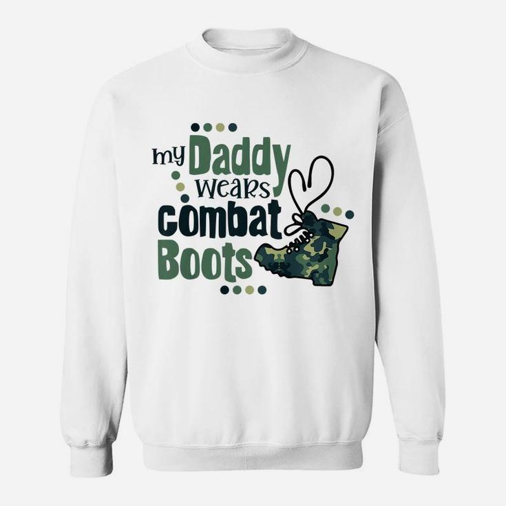 Kids My Daddy Wears Combat Boots Military Son Army Daughter Gift Sweatshirt