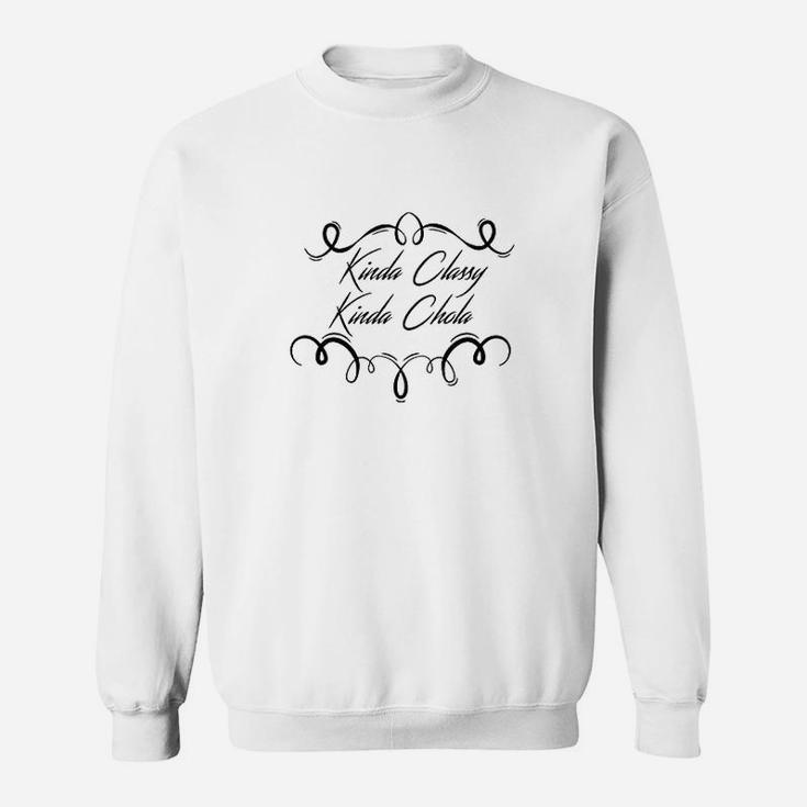 Kinda Classy Kinda Chola Latina Graphic Sweatshirt