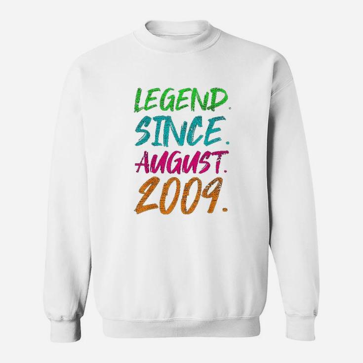 Legend Since August 2009 Sweatshirt