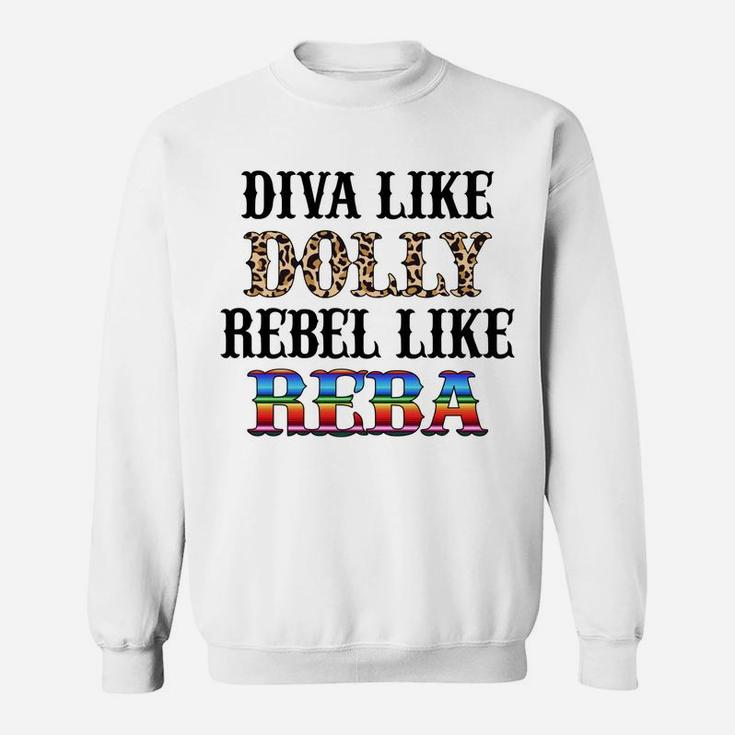 Leopard Diva Like Dolly Rebel Like Reba Sweatshirt Sweatshirt