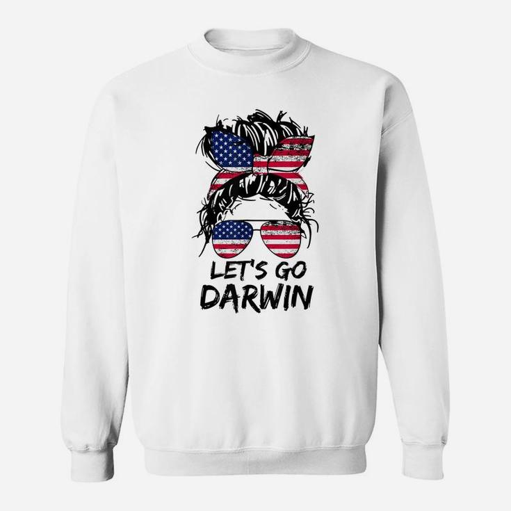 Lets Go Darwin, Let’S Go Darwin Messy Bun America Flag Sweatshirt