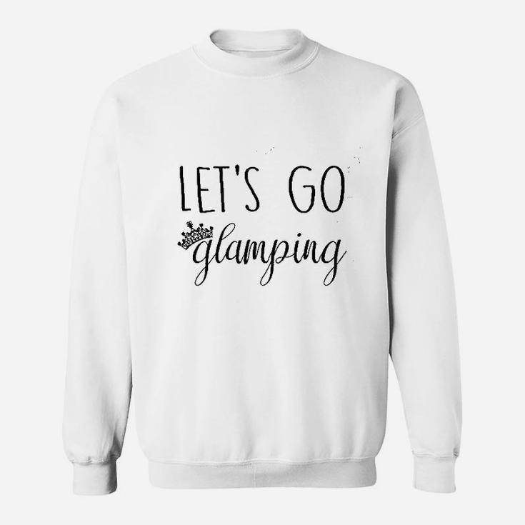 Lets Go Glamping Sweatshirt