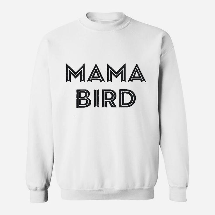 Mama Bird Sweatshirt