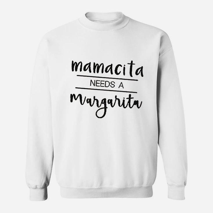 Mamacita Needs A Margarita Sweatshirt