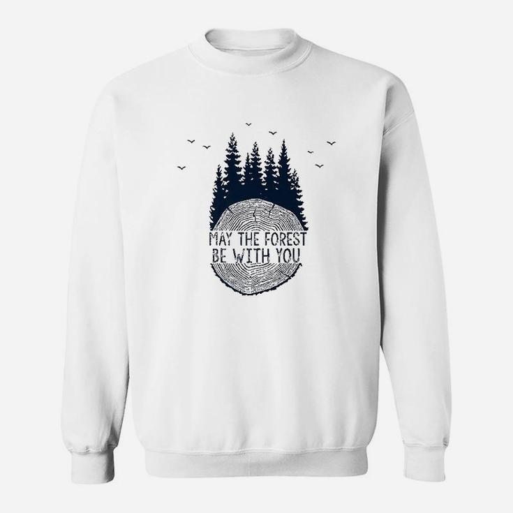 May The Forest Be With You  Earth Day May The Fourth Sweatshirt