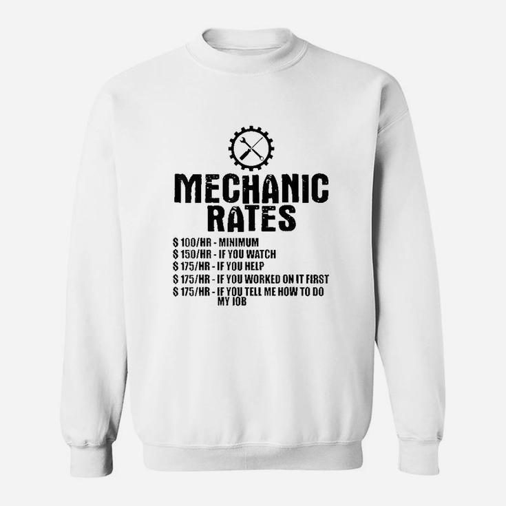 Mechanic Funny Gift Mechanic Rates Sweatshirt