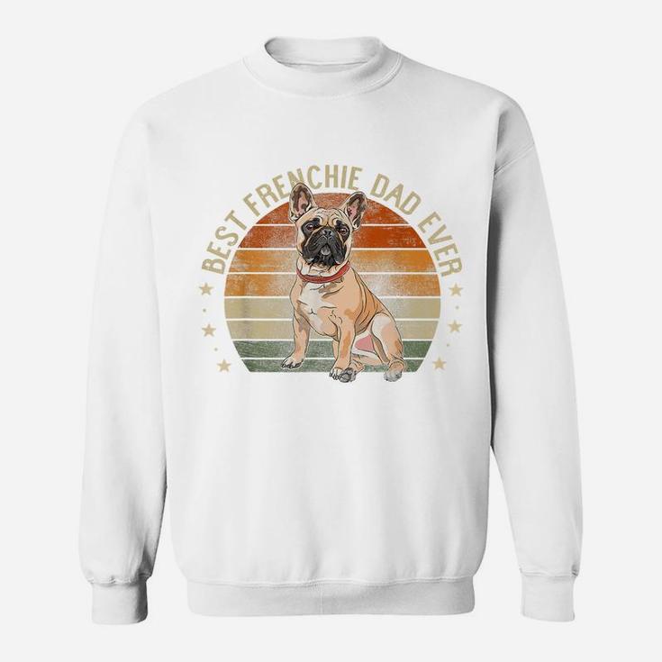Mens Best Frenchie Dad Ever Retro French Bulldog Gifts Dog Daddy Sweatshirt