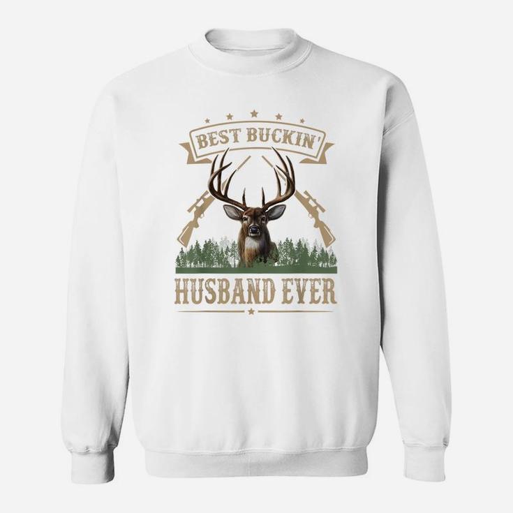 Mens Fathers Day Best Buckin' Husband Ever Deer Hunting Bucking Sweatshirt