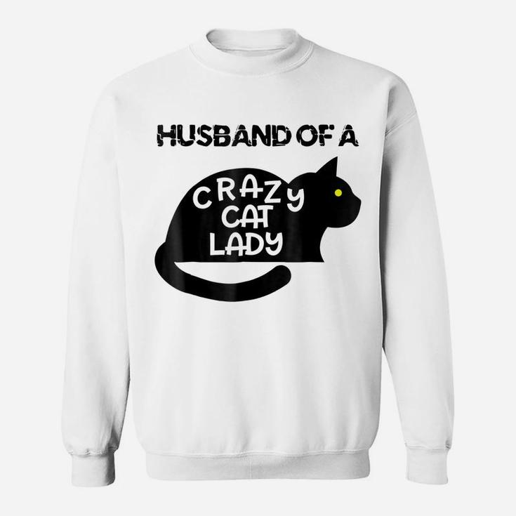 Mens Husband Of A Crazy Cat Lady Shirt For Men With Lots Of Cats Sweatshirt