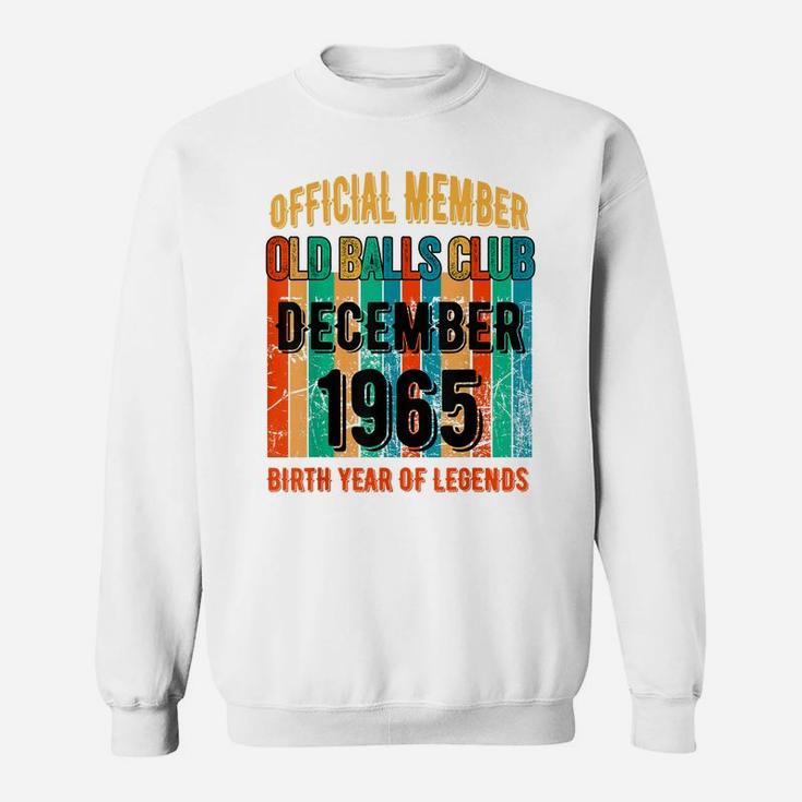 Mens Mens Funny 1965 Birthday Old Balls Club December 1965 Sweatshirt