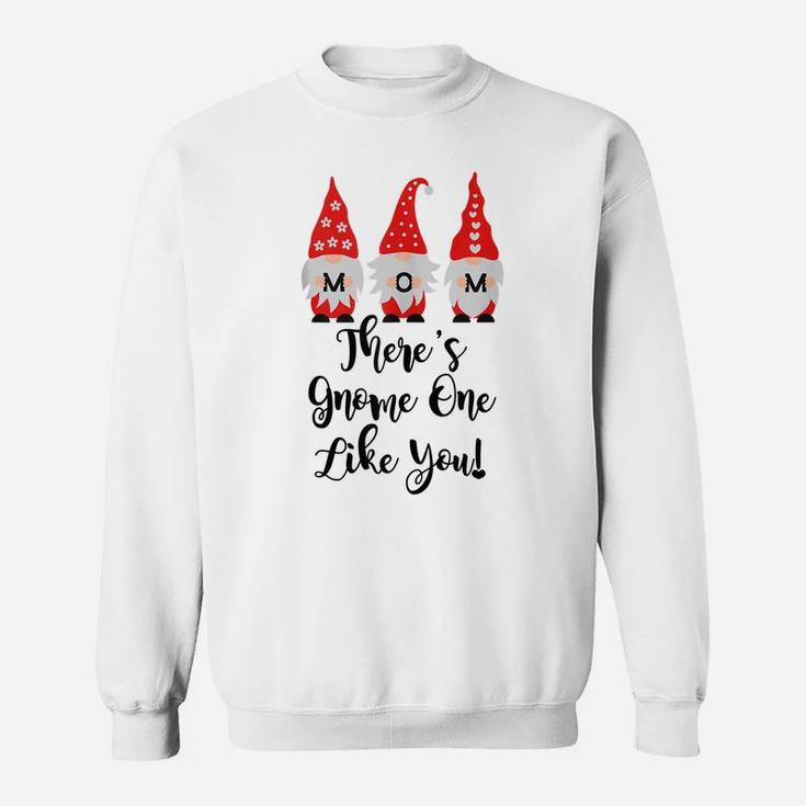 Mom Birthday Mothers Day Gnomes Mom There's Gnome Like You Sweatshirt
