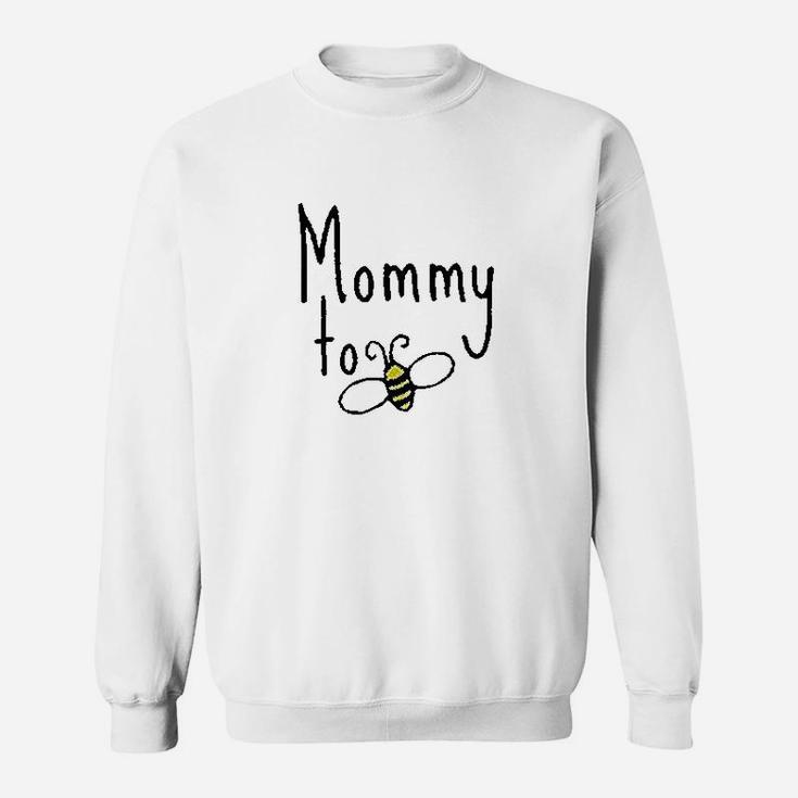 Mommy To Bee Sweatshirt