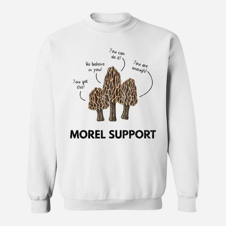 Morel Support Funny Mushroom Hunting Mycologist Graphic Sweatshirt
