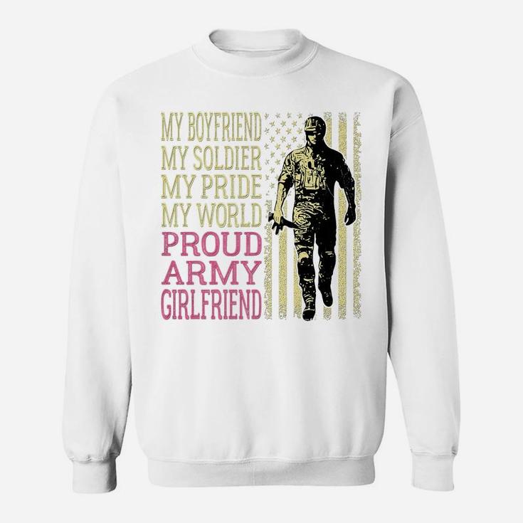 My Boyfriend My Soldier Hero - Proud Army Girlfriend Lover Sweatshirt