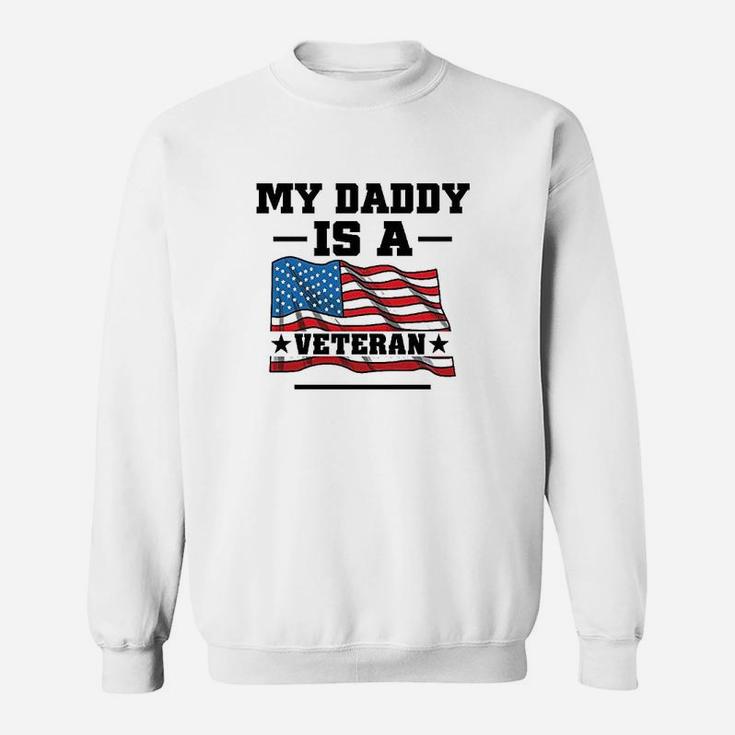 My Daddy Is A Veteran Sweatshirt
