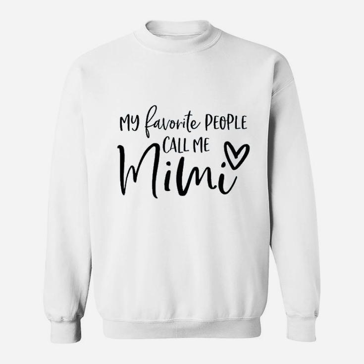My Favorite People Call Me Mimi Sweatshirt